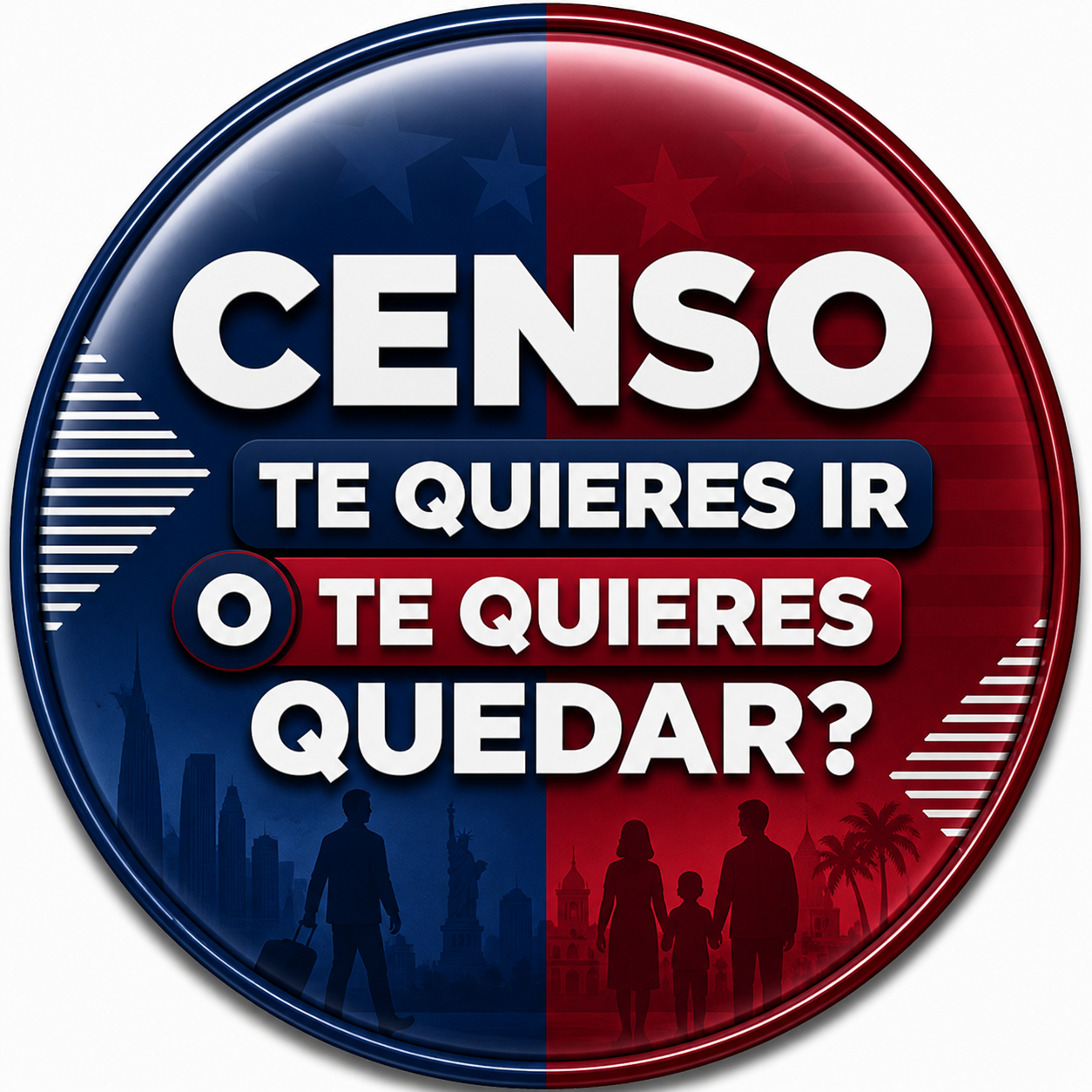 Censo: ¿te quieres ir o te quieres quedar?